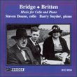 Bridge: Spring Song / Sonata / Mélodie / Scherzo / Britten: Cello Sonata in C, Op. 65