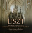 Liszt: Prelude and Fugue on B-A-C-H; Fantasia and Fugue "Ad nos, ad salutarem undam"