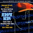 Biograph Presents Jerome Kern: Classic Movie & Broadway Show Tunes From Rare Piano Rolls