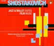 Shostakovich: Jazz & Ballet Suites; Film Music