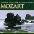 Classical Relaxation: Mozart with Ocean Sounds