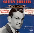 Glenn Miller in Hollywood: Sun Valley Serenade & Orchestra Wives - Music From the Original Soundtracks
