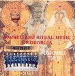 Sacred & Ritual Music of Georgia