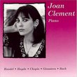 Joan Clement, Piano: Handel, Haydn, Chopin, Ginastera, Bach