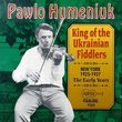 King Of The Ukrainian Fiddlers - The Early Years 1925-1927
