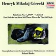 Henryk Mikolaj Górecki: Symphony No. 1 / Chorus I / Three Pieces in the Old Style