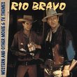 Rio Bravo: Western and other Movie & TV Themes