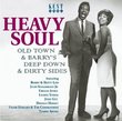 Heavy Soul: Old Town & Barry's Deep Down & Dirty Sides