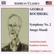 George Rochberg: Symphony No. 2; Imago Mundi