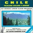 Folklore Chileno Y Andino, Ende Que Te Vi - Yo Vendo Unos Ojos Negros -, Pajaro Chohui - Las Dos Puntas