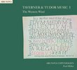 Taverner and Tudor Music 1:  The Western Wind