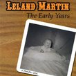 Leland Martin the Early Years