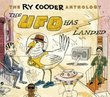 The Ry Cooder Anthology: The UFO Has Landed [2 CD]