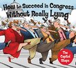 How to Succeed in Congress Without Really Lying