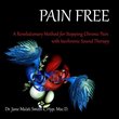 Pain Free: a Revolutionary Method for Stopping Chronic Pain with Isochronic Sound