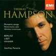 Thomas Hampson - Romantic Songs by Berlioz, Wagner and Liszt / Geoffrey Parsons
