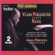 Vlado Perlemuter Plays Ravel
