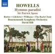 Howells: Hymnus paradisi; Sir Patrick Spens