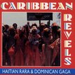 Caribbean Revels: Rara & Gaga