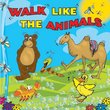 Walk Like the Animals