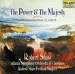 The Power & The Majesty: Essential Choral Classics