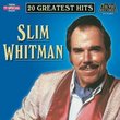 Slim Whitman- 20 Greatest Hits