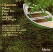 Ernest Chausson: Poème; Piano Trio; Pièce; Andante and Allegro