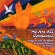We Are All Connected: Songs to Lift the Spirit