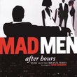 Mad Men, After Hours: Music from the Original Series