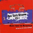 New York Groove * Vol 1 * Music From the Metropolis * Music By Dj John Lapage