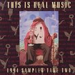 This Is Real Music: 1994 Sampler, Take Two