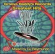 DJ Raymundo - Groove Daddy Records Greatest Hits