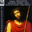 Sebastiani: Matthäus-Passion (1672) / Pierlot
