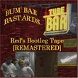 Tube Bar Red's Bootleg Tape [REMASTERED]