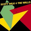 Scott Wilk & the Walls