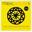 Tribal House, Vol. 5