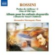 Rossini: Complete Piano Music, Vol. 2 - Péchés de vieillesse, Vol VI - Album pour les enfants dégourdis