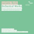 Luciano Berio: Orchestral Works