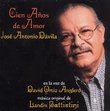 Cien Anos De Amor Jose Antonio Davila