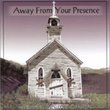 Away From Your Presence