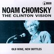 The Clinton Vision: Old Wine, New Bottles