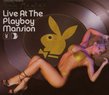 Live at the Playboy Mansion