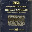 Moreschi - The Last Castrato