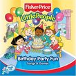 Fisher Price: Little People: Birthday Party Fun
