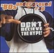 80's Underground Rap: Don't Believe the Hype