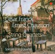 Franck, Chausson: String Quartets