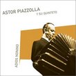 Adios Nonino: Astor Piazzolla y su Quinteto