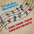 ...Sing From Their Foolish Hearts
