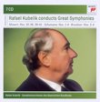 Rafael Kubelik Conducts Great Symphonies