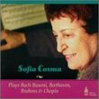 Sofia Cosma Plays Bach-Busoni, Beethoven, Brahms & Chopin